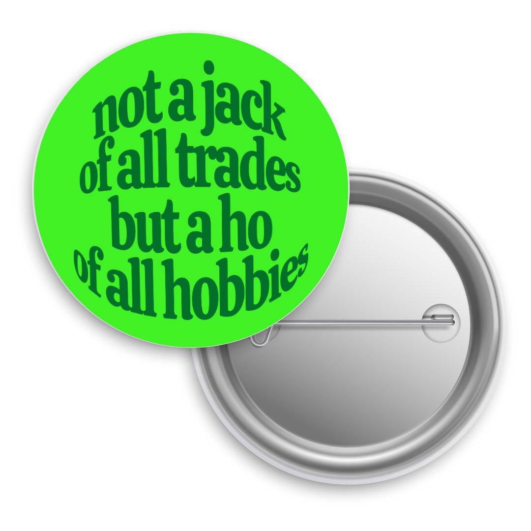 Hobby Ho Button Pin