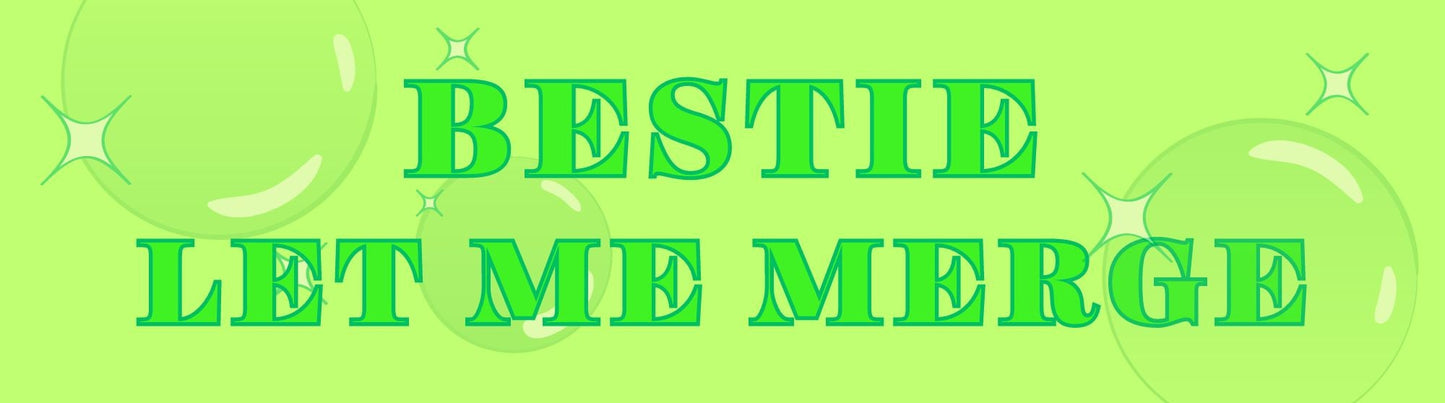 Bestie Let Me Merge Bumper Sticker