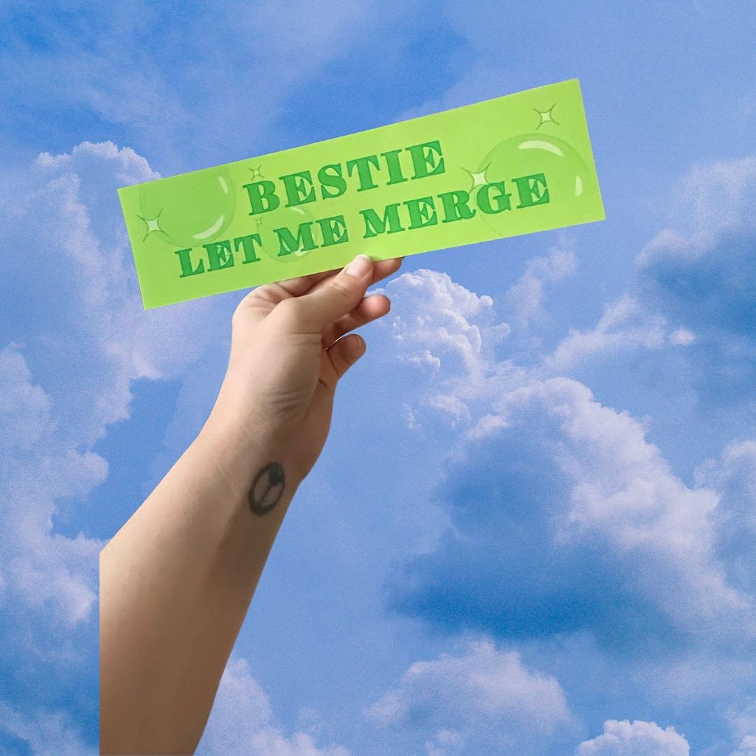 Bestie Let Me Merge Bumper Sticker